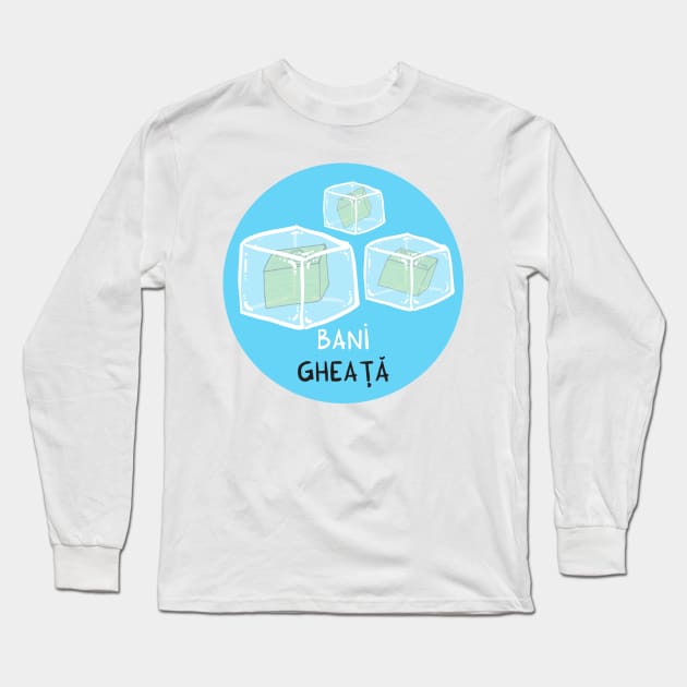 bani gheata Long Sleeve T-Shirt by adrianserghie